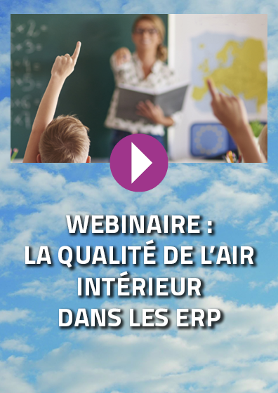 Webinaire La qualité de l’air intérieur dans les ERP