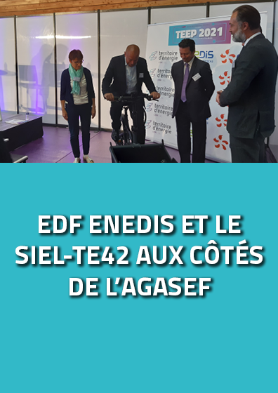 EDF, ENEDIS ET LE SIEL-TE42 AUX CÔTÉS DE L’AGASEF