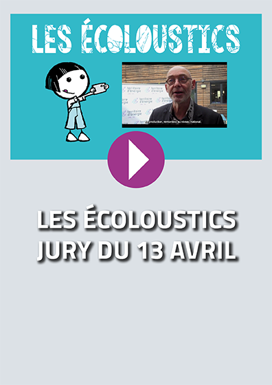 Les Écoloustics – jury du 13 avril